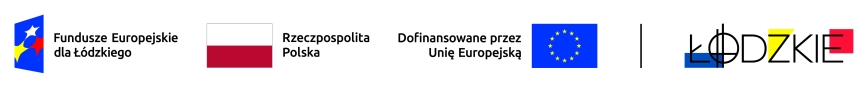 Pas logotypów: Fundusze Europejskie dla Łódzkiego, flaga Rzeczypospolitej Polskiej, flaga Unii Europejskiej z napisem „Dofinansowane przez Unię Europejską” oraz logotyp marki regionalnej Łódzkie.
