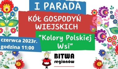 I Parada K&oacute;ł Gospodyń Wiejskich &ndash; Kolory Polskiej Wsi