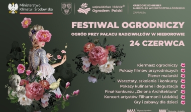 Festiwal Ogrodniczy "Wojew&oacute;dztwo Ł&oacute;dzkie Ogrodem Polski" 