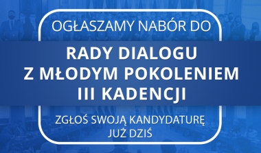 Ogłoszenie o naborze do Rady Dialogu z Młodym Pokoleniem