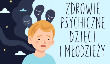 Budowa systemu ochrony zdrowia psychicznego dzieci i młodzieży