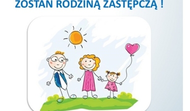 Podaruj dziecku szansę &ndash; zostań rodziną zastępczą!