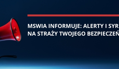 MSWiA informuje: alerty i syreny na straży Twojego bezpieczeństwa