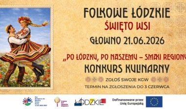 KGW, pokażcie smaki Ł&oacute;dzkiego! Konkurs kulinarny &bdquo;Po ł&oacute;dzku, po naszemu &ndash; smaki regionu"
